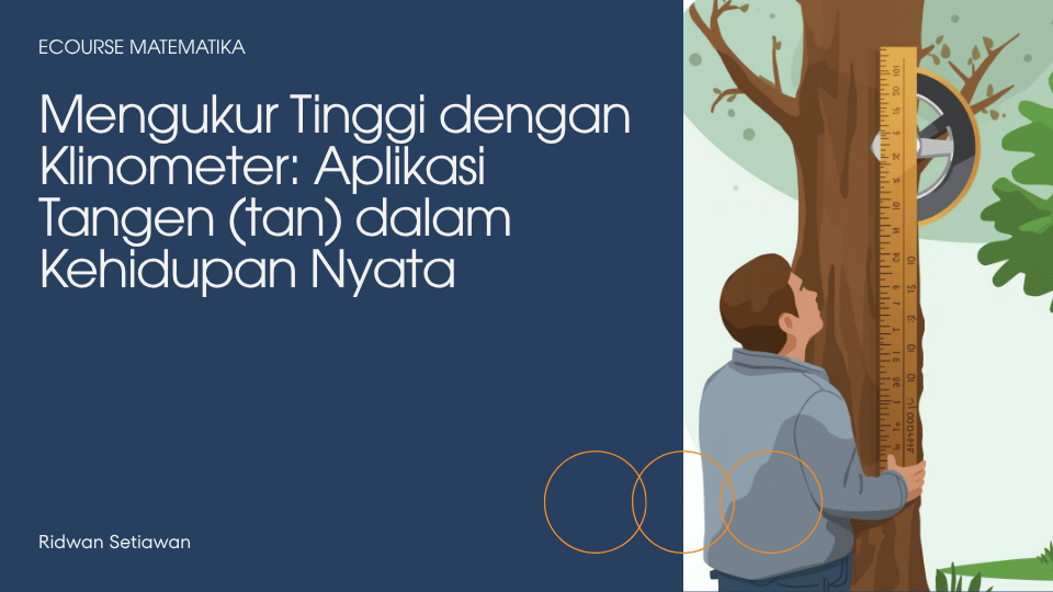 #5 Mengukur Tinggi dengan Klinometer: Aplikasi Tangen (tan) dalam Kehidupan Nyata